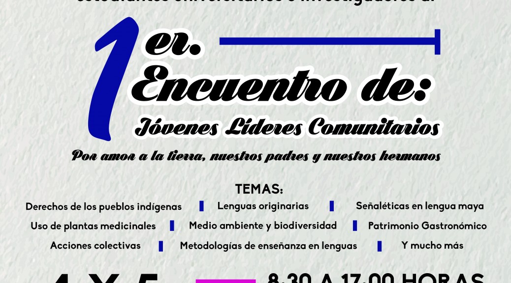 UNICH sede del 1er Encuentro de: Jóvenes Líderes Comunitarios a realizarse los días 4 y 5 de Febrero